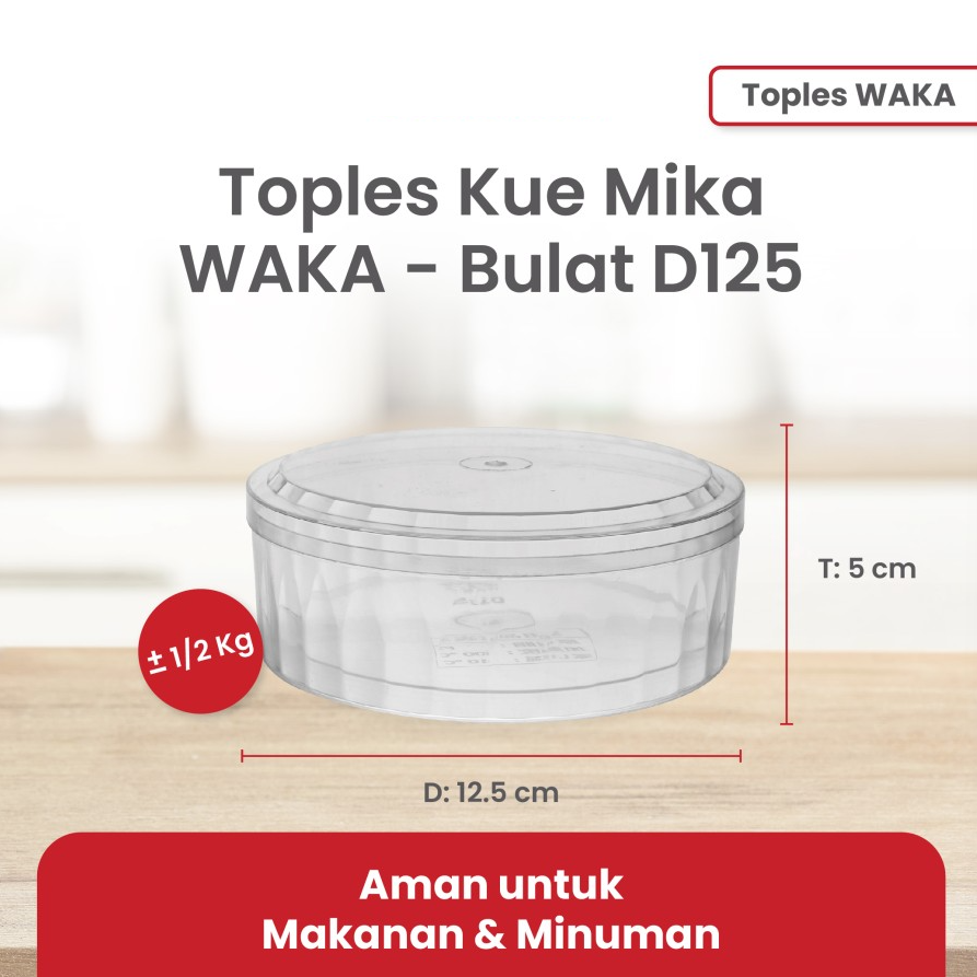 WAKA Toples Kue Mika D125 1/2kg Bundar